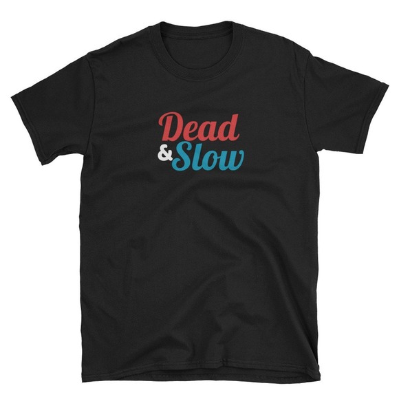 Other - Dead And Company Dead & Slow T-Shirt